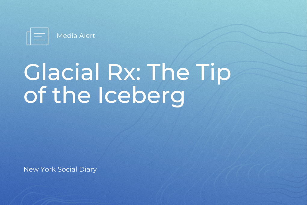 New York Social Society Glacial Rx: The Tip of the Iceberg