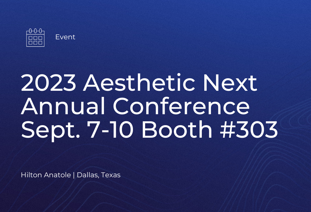 Aesthetic Next 2023 Booth #303