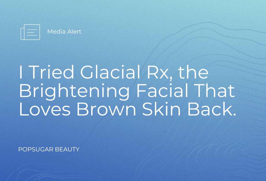 Popsugar_beauty_GlacialRx_GlacialSkin